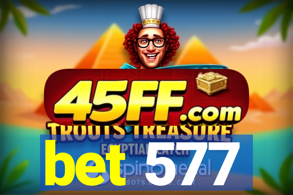 bet 577